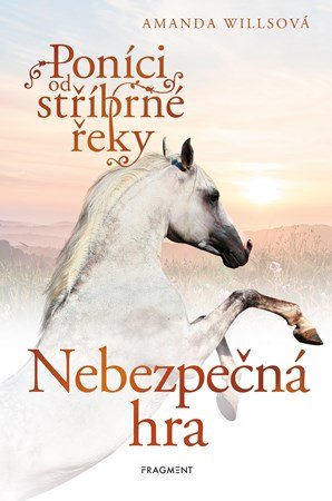 Amanda Willsová: Poníci od stříbrné řeky – Nebezpečná hra