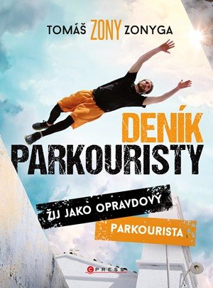 Tomáš Zonyga: Deník parkouristy Tomáš Zonyga: Deník parkouristy