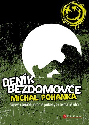 Michal Pohanka: Deník bezdomovce Michal Pohanka: Deník bezdomovce