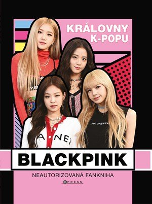 Helen Brown: BLACKPINK – královny k-popu