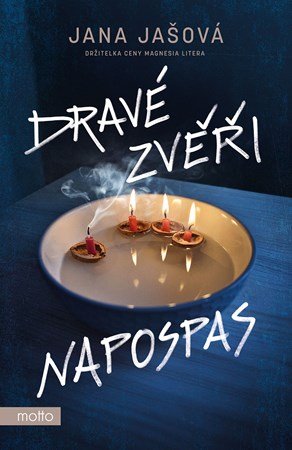Jana Jašová: Dravé zvěři napospas Jana Jašová: Dravé zvěři napospas