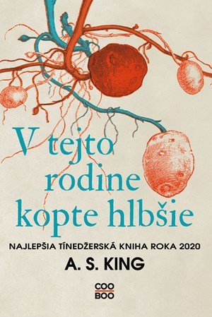 A. S. King: V tejto rodine kopte hlbšie