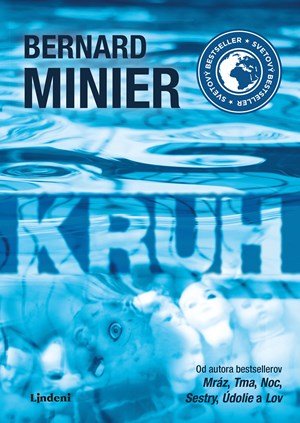 Bernard Minier: Kruh Bernard Minier: Kruh