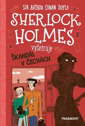 Stephanie Baudet: Sherlock Holmes vyšetruje: Škandál v Čechách Stephanie Baudet: Sherlock Holmes vyšetruje: Škandál v Čechách