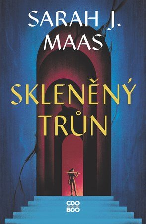 Sarah J. Maas: Skleněný trůn Sarah J. Maas: Skleněný trůn