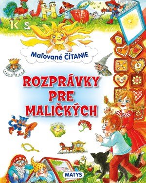 : Maľované čítanie: Rozprávky pre maličkých
