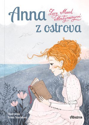 Lucy Maud Montgomeryová: Anna z ostrova Lucy Maud Montgomeryová: Anna z ostrova