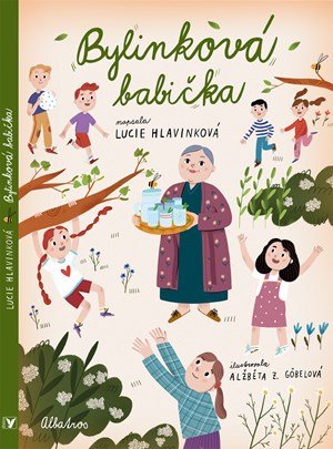 Lucie Hlavinková: Bylinková babička Lucie Hlavinková: Bylinková babička