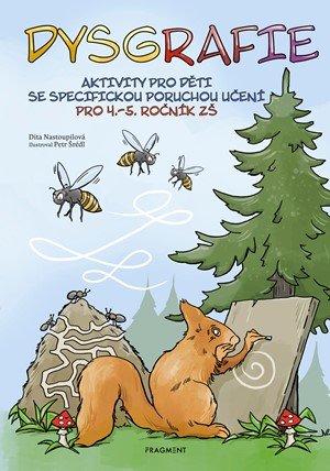 Dita Nastoupilová: Dysgrafie pro 4.-5. ročník ZŠ Dita Nastoupilová: Dysgrafie pro 4.-5. ročník ZŠ