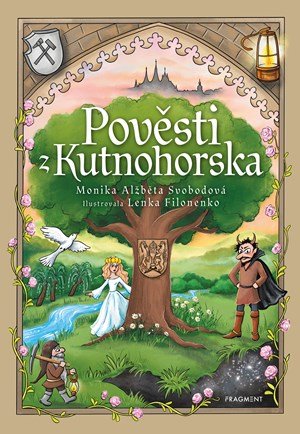 Monika Svobodová: Pověsti z Kutnohorska