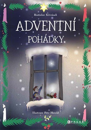 Rostislav Křivánek: Adventní pohádky