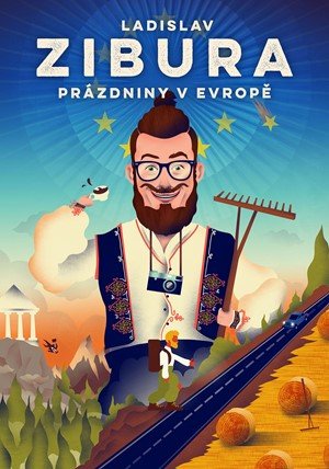 Ladislav Zibura: Prázdniny v Evropě Ladislav Zibura: Prázdniny v Evropě