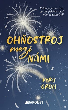 Kyra Groh: Ohňostroj mezi námi