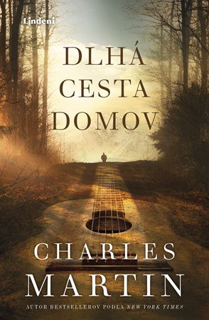 Charles Martin: Dlhá cesta domov Charles Martin: Dlhá cesta domov