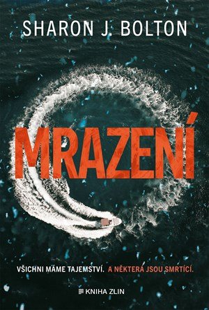 Sharon J. Bolton: Mrazení Sharon J. Bolton: Mrazení