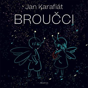 Jan Karafiát: Broučci