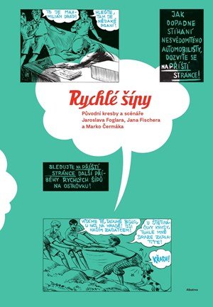 Pavel Kořínek, Jaroslav Foglar: Rychlé šípy: Původní kresby a scénáře Jaroslava Foglara, Jana Fischera a Ma Pavel Kořínek, Jaroslav Foglar: Rychlé šípy: Původní kresby a scénáře Jaroslava Foglara, Jana Fischera a Ma