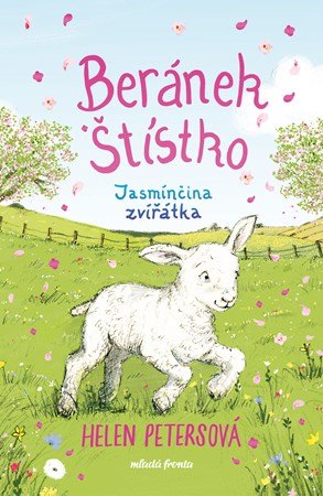 Helen Petersová: Beránek Štístko: Jasmínčina zvířátka Helen Petersová: Beránek Štístko: Jasmínčina zvířátka