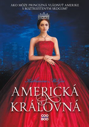 Katharine McGee: Americká kráľovná Katharine McGee: Americká kráľovná