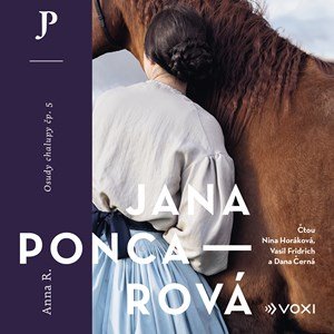 Jana Poncarová: Anna R.