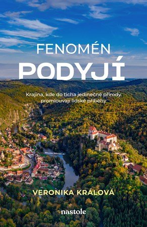 Veronika Králová: Fenomén Podyjí