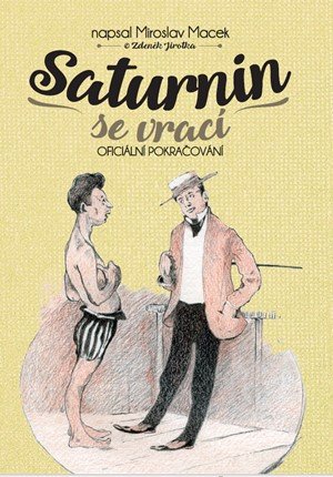 Miroslav Macek: Saturnin se vrací Miroslav Macek: Saturnin se vrací