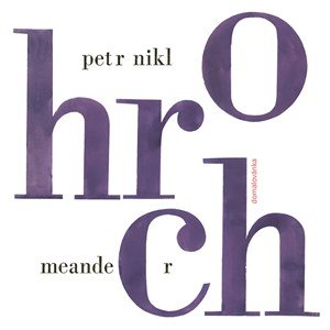 Petr Nikl: Hroch Petr Nikl: Hroch