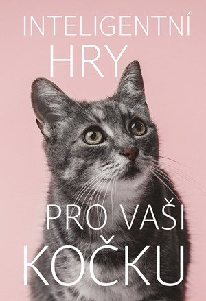 Helen Redding: Inteligentní hry pro vaši kočku Helen Redding: Inteligentní hry pro vaši kočku