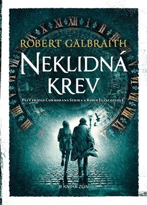 Robert Galbraith (pseudonym J. K. Rowlingové): Neklidná krev