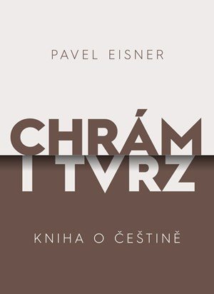 Pavel Eisner: Chrám i tvrz Pavel Eisner: Chrám i tvrz