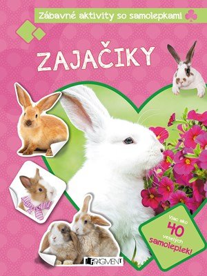 Kolektiv: Zábavné aktivity so samolepkami - Zajačiky Kolektiv: Zábavné aktivity so samolepkami - Zajačiky