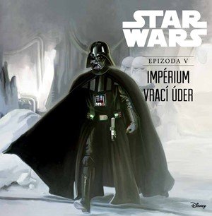 Ryder Windham: Star Wars V: Impérium vrací úder (ilustrované vydání) Ryder Windham: Star Wars V: Impérium vrací úder (ilustrované vydání)