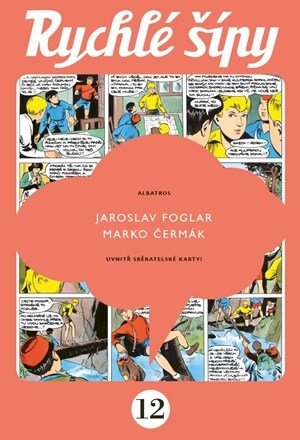 Jaroslav Foglar: Rychlé šípy - sběratelské vydání - 12. díl