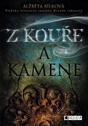 Alžběta Bílková: Z kouře a kamene Alžběta Bílková: Z kouře a kamene