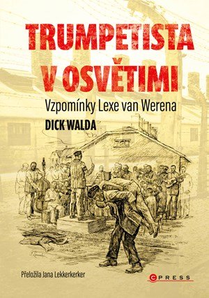 Dick Walda: Trumpetista v Osvětimi