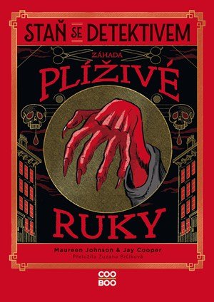 Maureen Johnson: Staň se detektivem - Záhada plíživé ruky