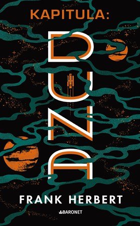 Frank Herbert: Kapitula: Duna - retro vydání Frank Herbert: Kapitula: Duna - retro vydání