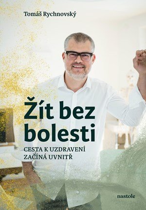 Tomáš Rychnovský: Žít bez bolesti