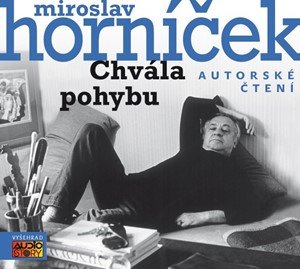 Miroslav Horníček: Chvála pohybu (audiokniha)