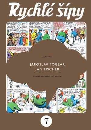 Jaroslav Foglar: Rychlé šípy - sběratelské vydání - 7. díl Jaroslav Foglar: Rychlé šípy - sběratelské vydání - 7. díl
