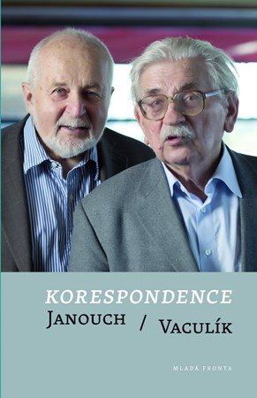 Ludvík Vaculík, František Janouch: Korespondence Janouch/Vaculík
