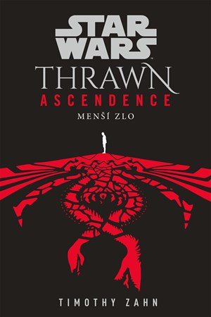 Timothy Zahn: Star Wars - Thrawn Ascendence: Menší zlo Timothy Zahn: Star Wars - Thrawn Ascendence: Menší zlo