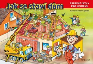 autora nemá: Jak se staví dům autora nemá: Jak se staví dům