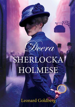 Leonard Goldberg: Dcera Sherlocka Holmese