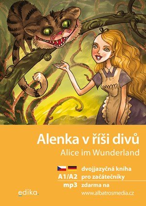 Jana Navrátilová: Alenka v říši divů A1/A2 (NJ–ČJ) Jana Navrátilová: Alenka v říši divů A1/A2 (NJ–ČJ)