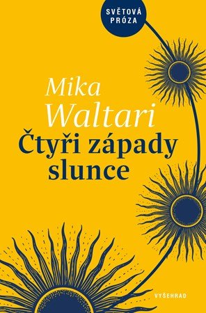Mika Waltari: Čtyři západy slunce Mika Waltari: Čtyři západy slunce