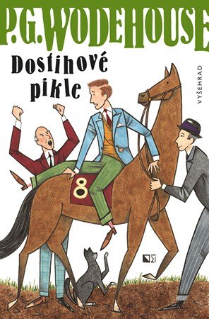 Pelham Grenville Wodehouse: Dostihové pikle Pelham Grenville Wodehouse: Dostihové pikle