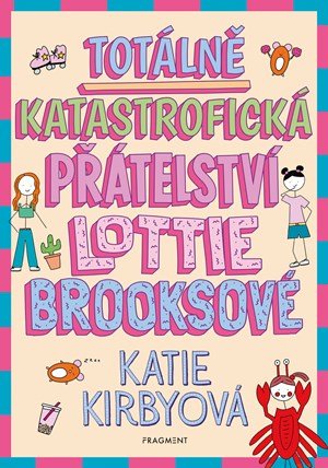 Katie Kirbyová: Totálně katastrofická přátelství Lottie Brooksové