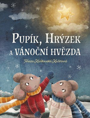 Tereza Kaňkovská Kučerová: Pupík, Hrýzek a vánoční hvězda