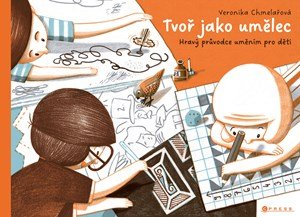Veronika Chmelařová: Tvoř jako umělec